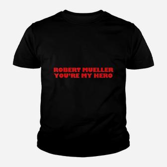 Robert Mueller You Are My Hero Resist Youth T-shirt | Crazezy UK