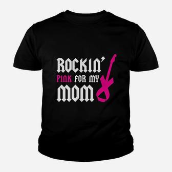 Rockin Pink For My Mom Youth T-shirt | Crazezy CA