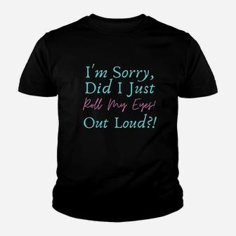 Roll My Eyes Out Loud Sassy Sayings Youth T-shirt | Crazezy DE