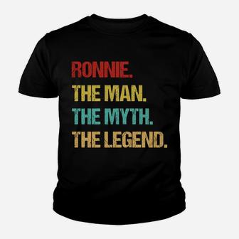 Ronnie The Man The Myth The Legend Sweatshirt Youth T-shirt | Crazezy