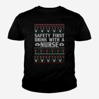 Safety First Drink With A Nurse Ugly Xmas Sweatshirt Youth T-shirt | Crazezy UK