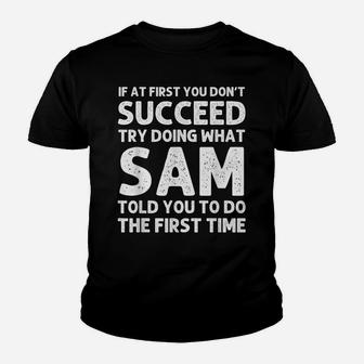 Sam Gift Name Personalized Birthday Funny Christmas Joke Youth T-shirt | Crazezy