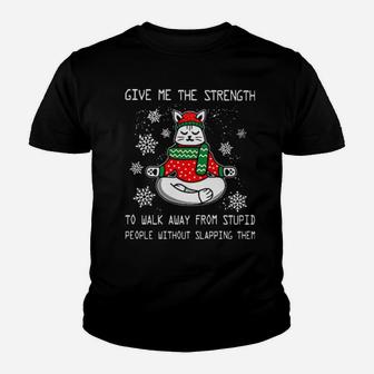 Santa Claus Cat Give Me The Strength To Walk Away From Stupid People Without Slapping Them Youth T-shirt - Monsterry UK