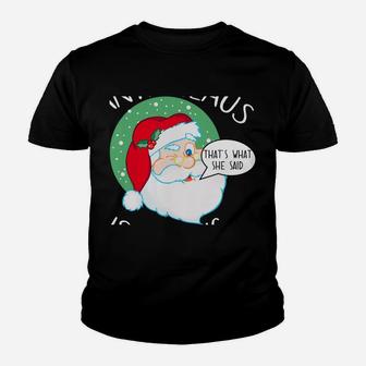Santa Claus Is Coming That's What She Said Funny Christmas Youth T-shirt | Crazezy