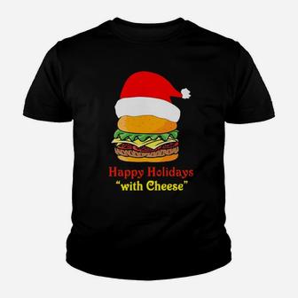 Santa Hamburger Happy Holidays With Cheese Sweater Youth T-shirt - Monsterry AU