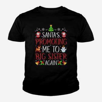 Santa's Promoting Me To Big Sister Again Christmas Announce Youth T-shirt | Crazezy