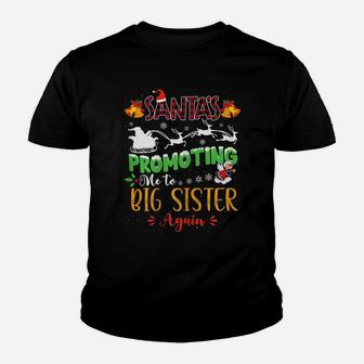 Santa's Promoting Me To Big Sister Christmas Coming Big Sis Youth T-shirt | Crazezy DE