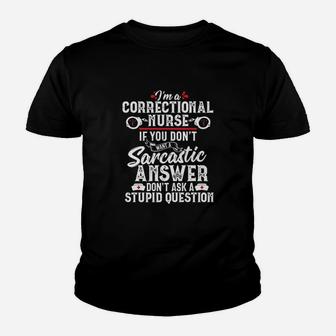 Sarcastic Correctional Nurse Gift Rn Prison Nursing Medical Youth T-shirt | Crazezy