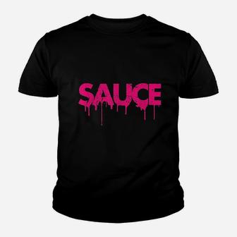 Sauce Melting Trending Dripping Saucy Gift Idea Youth T-shirt | Crazezy