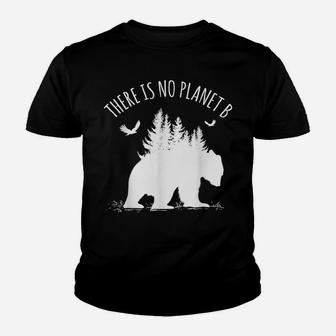 Save Our Planet Gift Earth Day There Is No Planet B Youth T-shirt | Crazezy