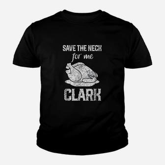 Save The Neck For Me Clark Youth T-shirt | Crazezy AU