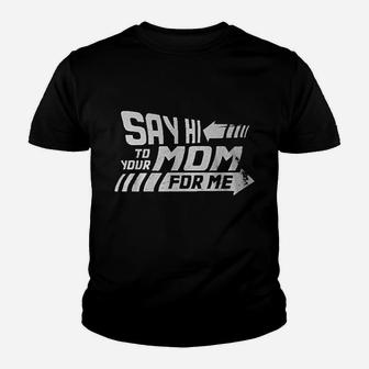 Say Hi To Your Mom For Me Biff Youth T-shirt | Crazezy