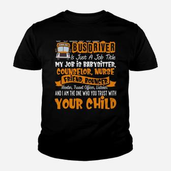 School Bus Driver Babysitter Counselor Nurse Friend Bouncer Youth T-shirt | Crazezy CA