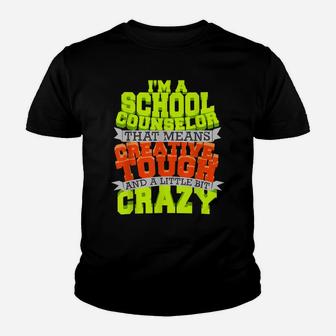 School Counselor Shirt Counseling Creative Tough Crazy Job Youth T-shirt | Crazezy