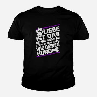 Schwarzes Kinder Tshirt Liebe wie für Hund, Gefühlsbekundung Tee - Seseable