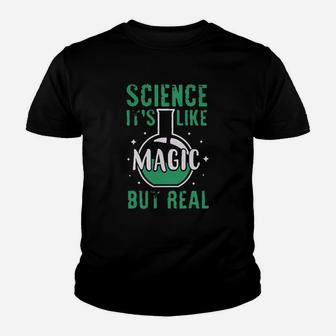 Science It Is Like Magic But Real Youth T-shirt | Crazezy