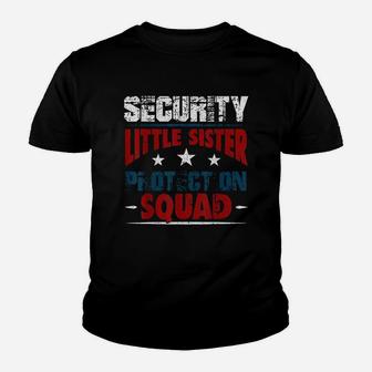Security Little Sister Protection Squad Youth T-shirt | Crazezy DE