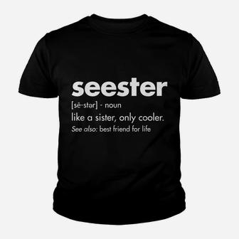 Seester Definition Apparel - Best Friend For Life Youth T-shirt | Crazezy UK