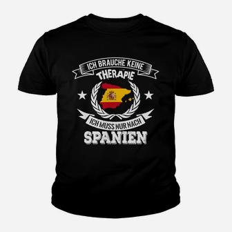 Sehnsucht Spanien Lustiges Kinder Tshirt: Ich muss nur nach Spanien - Seseable