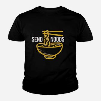 Send Noods Funny Pho Ramen Soup Noodle Youth T-shirt | Crazezy