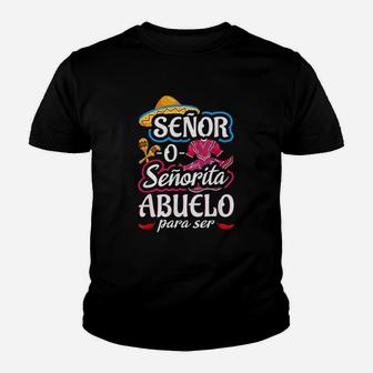 Senor Or Senorita Abuelo Para Ser Youth T-shirt | Crazezy