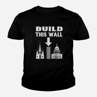 Separation Of Church And State Build This Wall Youth T-shirt | Crazezy