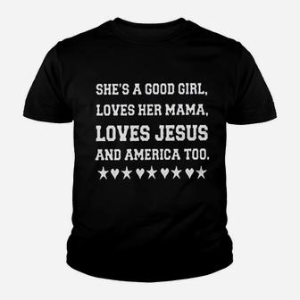 She Is A Good Girl Loves Her Mama Loves Jesus Youth T-shirt | Crazezy CA