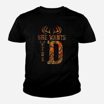 She Wants The D Deer Hunting Youth T-shirt | Crazezy DE