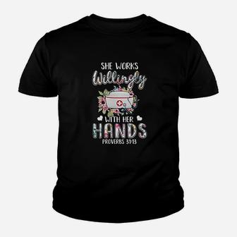 She Works Willingly With Her Hands Nursing Nurse Youth T-shirt | Crazezy CA