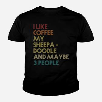 Sheepadoodle Dog Owner Coffee Lover Quote Vintage Retro Youth T-shirt | Crazezy UK