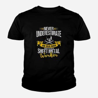Sheet Metal Worker Gifts Never Underestimate An Old Man Youth T-shirt | Crazezy