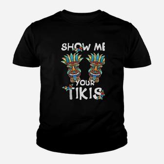 Show Me Your Tikis Bobs Funny Hawaiian Aloha Hawaii Luau Youth T-shirt | Crazezy