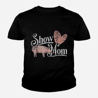 Show Mom Pig Youth T-shirt | Crazezy