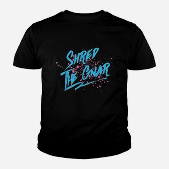 Shred The Gnar Youth T-shirt | Crazezy