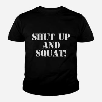 Shut Up And Squat Youth T-shirt | Crazezy DE