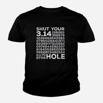 Shut Your 314 Hole Youth T-shirt | Crazezy
