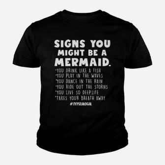 Signs You Might Be A Mermaids Youth T-shirt - Monsterry