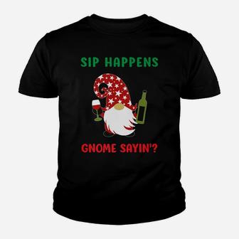 Sip Happens Wine Drinking Gnome Saying Funny Christmas Gift Youth T-shirt | Crazezy CA