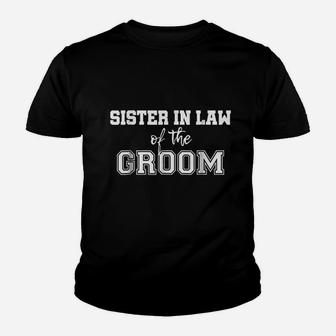 Sister In Law Of The Groom Youth T-shirt | Crazezy