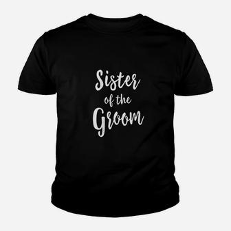 Sister Of Groom Youth T-shirt | Crazezy