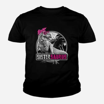 Sistersaurus T Rex Dinosaur Sister Saurus Youth T-shirt | Crazezy CA