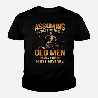Skiing Assuming I Was Like Most Old Men Was Your First Mistake Youth T-shirt - Monsterry AU