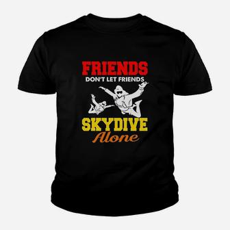 Skydiving Friends Do Not Let Friends Skydive Alone Youth T-shirt | Crazezy AU