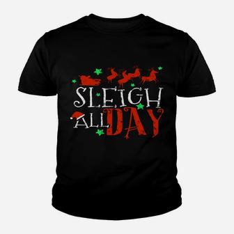 Sleigh All Day Funny Santa Sled Christmas Youth T-shirt | Crazezy DE