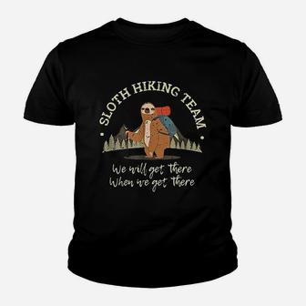 Sloth Hiking Team We Will Get There When We Get There Youth T-shirt | Crazezy