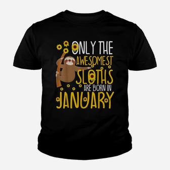Sloth January Birthday Funny 10Th 11Th 12Th Cute Gag Gift Youth T-shirt | Crazezy