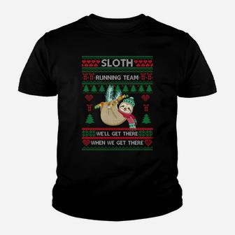 Sloth Running Team We'll Get There-Sloth Ugly Christmas Sweatshirt Youth T-shirt | Crazezy