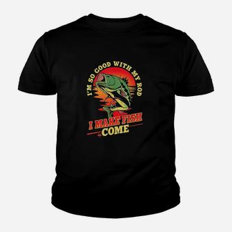 So Good With My Rod I Make Fish Come Funny Vintage Fishing Youth T-shirt | Crazezy