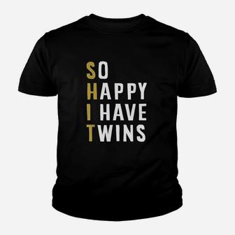 So Happy I Have Twins Funny Parent Mom Dad Saying Youth T-shirt | Crazezy DE