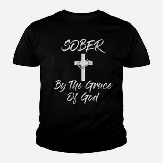 Sober By The Grace Of God Christian Sobriety Recovery Youth T-shirt - Monsterry